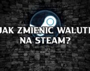 Jak zmienić walutę na Steam?