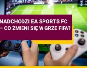 Nadchodzi EA Sports FC – co zmieni się w grze FIFA?