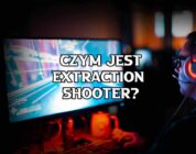 Extraction shooter — czym jest?