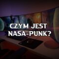 Czym jest NASA-punk?